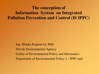 The conception of Information System on Integrated Pollution Prevention and Control (IS IPPC)