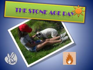 The Stone Age Day