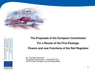 The Proposals of the European Commission For a Recast of the First Package-