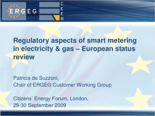 Regulatory aspects of smart metering in electricity &amp; gas – European status review