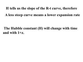 The Hubble constant (H) will change with time and with 1+z.