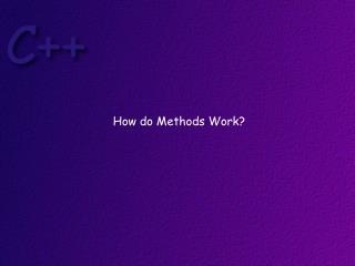 How do Methods Work?