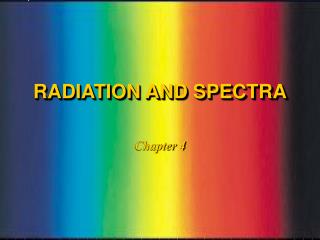 RADIATION AND SPECTRA