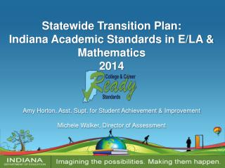 Statewide Transition Plan: Indiana Academic Standards in E/LA & Mathematics 2014