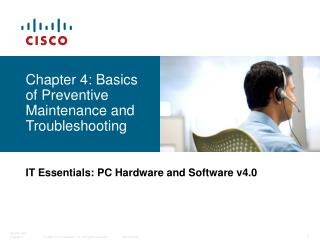 Chapter 4: Basics of Preventive Maintenance and Troubleshooting