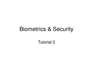 Biometrics &amp; Security