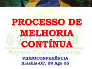 PROCESSO DE MELHORIA CONTÍNUA