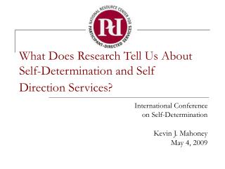 What Does Research Tell Us About Self-Determination and Self Direction Services?