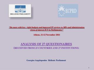 ANALYSIS OF 27 QUESTIONAIRES ( RECEIVED FROM 25 COUNTRIES AND 27 INSTITUTIONS)