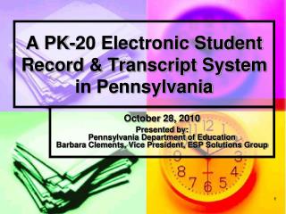 A PK-20 Electronic Student Record &amp; Transcript System in Pennsylvania
