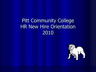 Pitt Community College HR New Hire Orientation 2010