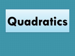 Quadratics