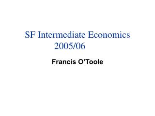 SF Intermediate Economics 2005/06