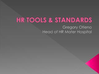 HR TOOLS &amp; STANDARDS