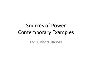 Sources of Power Contemporary Examples