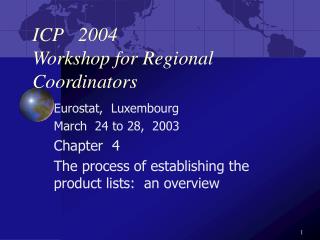 ICP 2004 Workshop for Regional Coordinators
