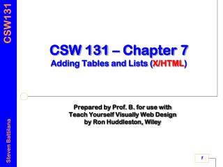 CSW 131 – Chapter 7 Adding Tables and Lists ( X/HTML )