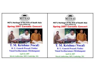 MIT’s Heritage of the Arts of South Asia mithas Spring 2007 Carnatic Concert