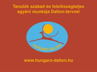 Tanulók szabad és felelősségteljes egyéni munkája Dalton-tervvel