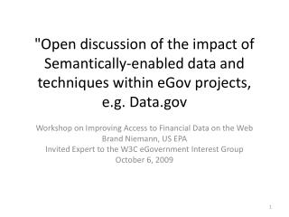 Workshop on Improving Access to Financial Data on the Web Brand Niemann, US EPA