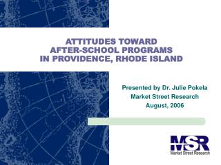 ATTITUDES TOWARD AFTER-SCHOOL PROGRAMS IN PROVIDENCE, RHODE ISLAND