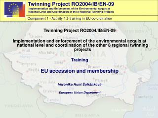 Twinning Project RO2004/IB/EN-09