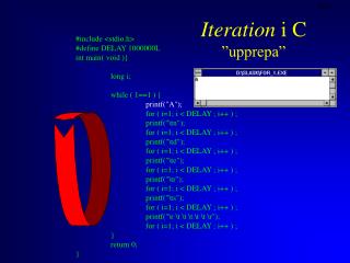 Iteration i C ”upprepa”
