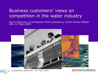 Business customers’ views on competition in the water industry