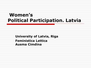 Women’s Political Participation. Latvi a