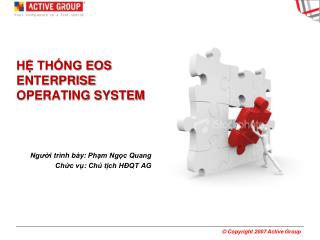 HỆ THỐNG EOS ENTERPRISE OPERATING SYSTEM