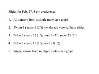 Slides for Feb. 27, 3 pm conference All sensors from a single mote on a graph