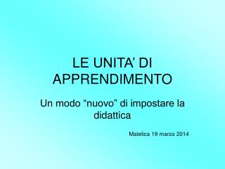 LE UNITA’ DI APPRENDIMENTO