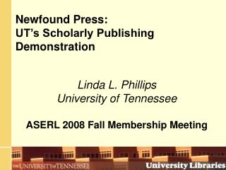 Newfound Press: UT’s Scholarly Publishing Demonstration