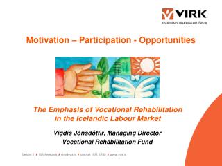 Motivation – Participation - Opportunities