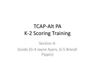 TCAP-Alt PA K-2 Scoring Training