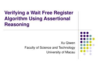 Verifying a Wait Free Register Algorithm Using Assertional Reasoning