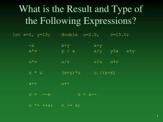 What is the Result and Type of the Following Expressions?