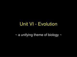 Unit VI - Evolution