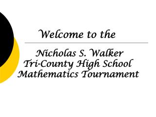 Nicholas S. Walker Tri-County High School Mathematics Tournament