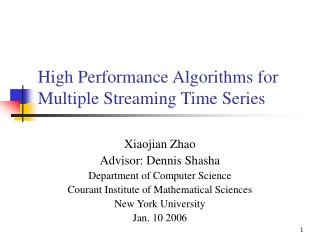 High Performance Algorithms for Multiple Streaming Time Series