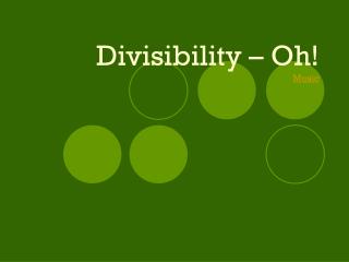Divisibility – Oh! Music