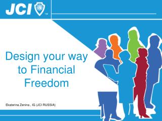 Design your way to Financial Freedom