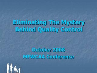 Eliminating The Mystery Behind Quality Control