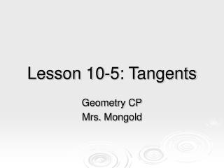 Lesson 10-5: Tangents