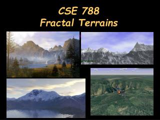CSE 788 Fractal Terrains