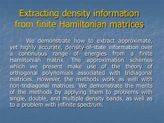 Extracting density information from finite Hamiltonian matrices