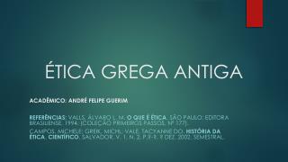 ÉTICA GREGA ANTIGA