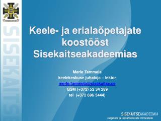 Keele- ja erialaõpetajate koostööst Sisekaitseakadeemias