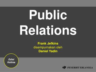 Public Relations Frank Jefkins disempurnakan oleh Daniel Yadin