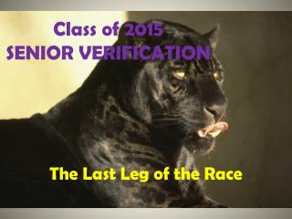 Class of 2015 SENIOR VERIFICATION